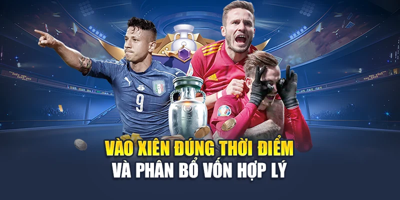 Kèo Xiên Bóng Đá Tại 78WIN Kết Hợp Hiệu Quả, Ăn Cược Cao 7 Vào xiên đúng thời điểm và phân bổ vốn hợp lý