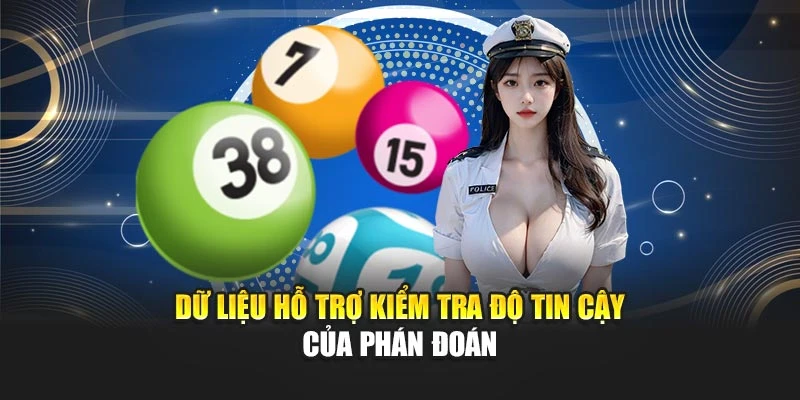 Dữ liệu hỗ trợ kiểm tra độ tin cậy của phán đoán